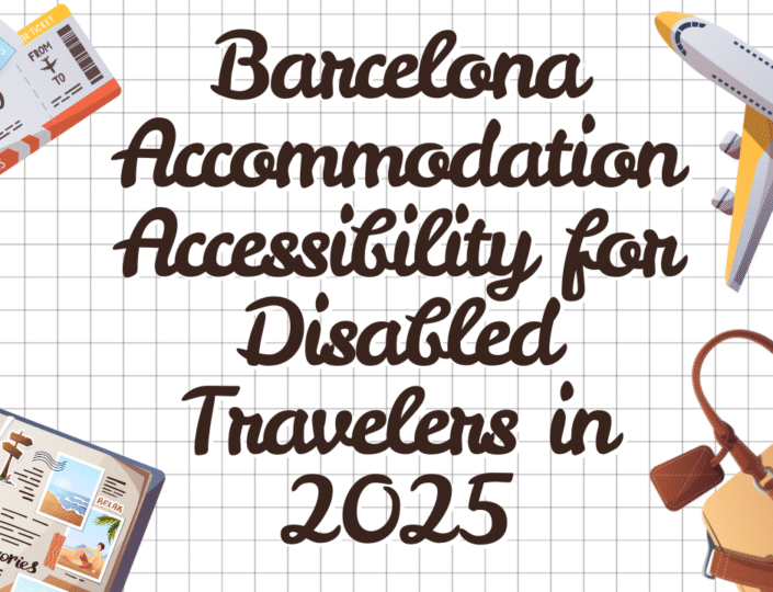 Barcelona Accommodation Accessibility for Disabled Travelers in 2025