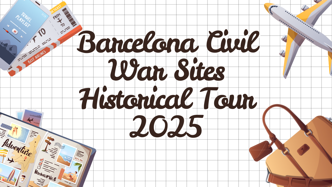 Barcelona Civil War Sites Historical Tour 2025